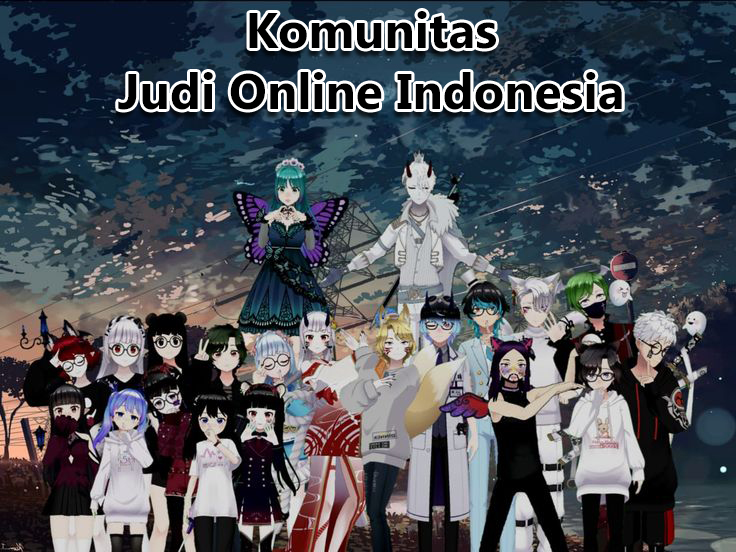 Komunitas pemain judi online paling kompak di Indonesia